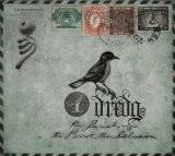 Dredg : The Pariah, The Parrot, The Delusion Dredg : The Pariah, The Parrot, The Delusion